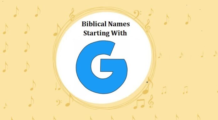 100+ Biblical (Bible) Baby Names That Start With G Biblical Names That Start With G