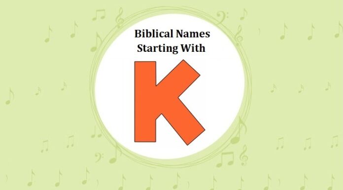 50+ Biblical (Bible) Baby Names That Start With K Biblical Names That Start With K