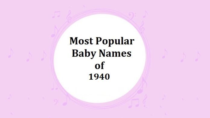 Popular Baby Names of 1940s