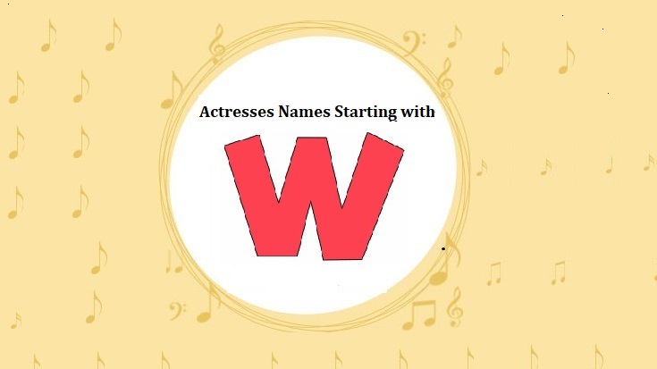 List of Bollywood Actresses Names Starting with W