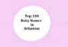 Top 100 Baby Names in Arkansas with Meanings