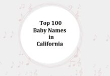 Top 100 Baby Names in California with Meanings Top 100 Baby Names in California with Meanings