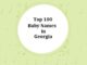 Top 100 Baby Names in Georgia with Meanings Top 100 Baby Names in Georgia with Meanings