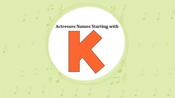 Hollywood Actresses Names Starting with K