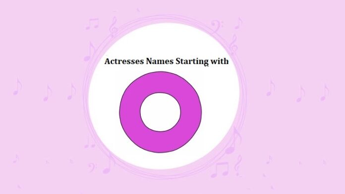 Hollywood Actresses Names Starting with O