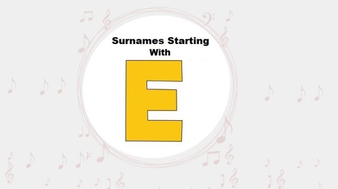 Surnames & Last Names Starting with E