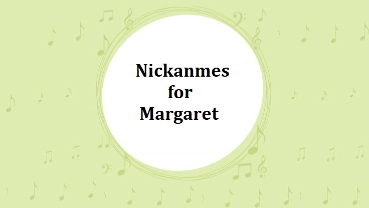Nickanmes for Margaret