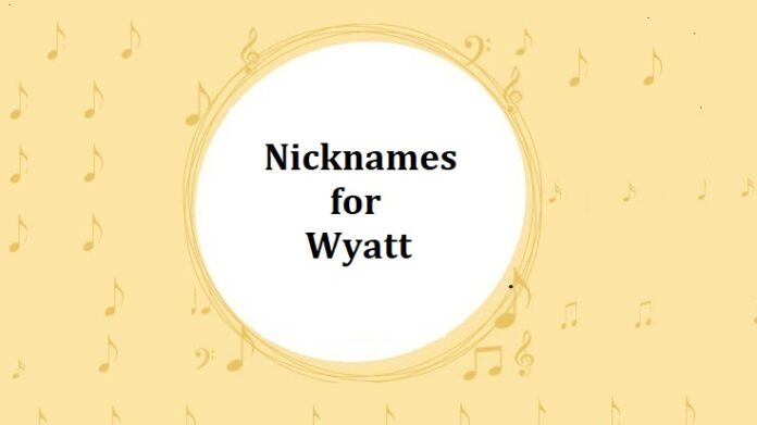 Nicknames for Wyatt