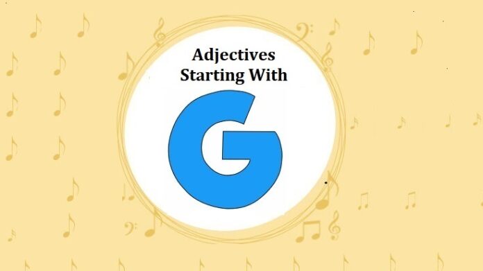 Adjectives Starting with G