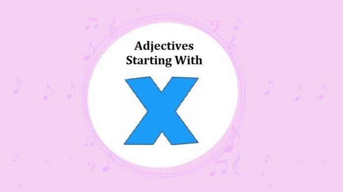 Adjectives Starting with X