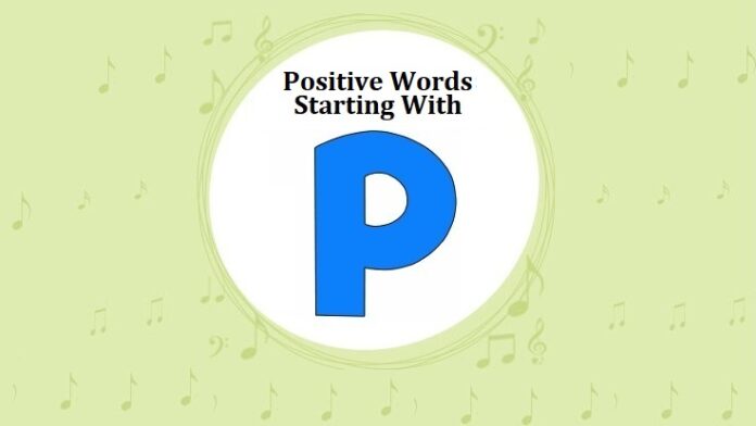 Positive Words That Start With P