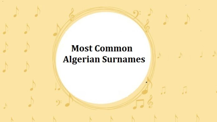 Most Common Algerian Last Names & Surnames