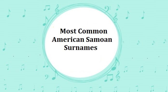 American Samoan Last Names & Surnames with Meanings Most Common American Samoan Last Names & Surnames