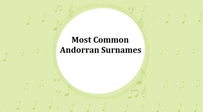 Andorran Last Names & Surnames with Meanings Most Common Andorran Last Names & Surnames