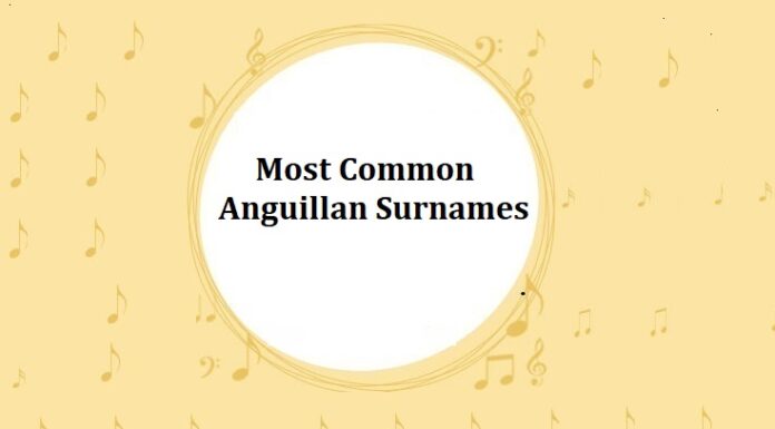 Anguillan Last Names & Surnames with Meanings Most Common Anguillan Last Names & Surnames