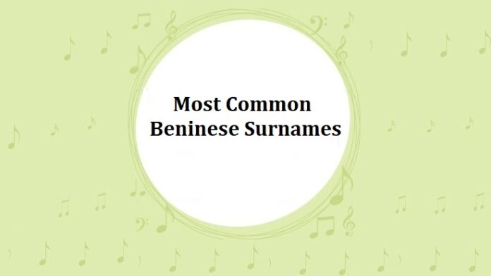 Most Common Beninese Last Names & Surnames