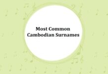 1000+ Most Common Cambodian Last Names & Surnames with Meanings Most Common Cambodian Last Names & Surnames