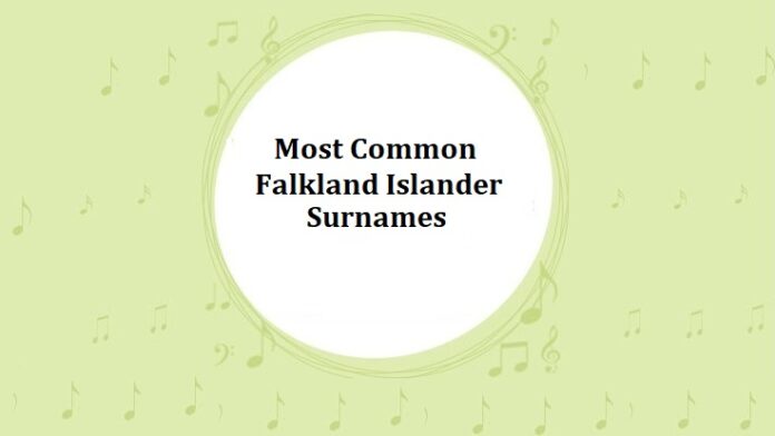 Most Common Falkland Islander Surnames