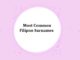 1000+ Most Common Filipino Last Names & Surnames Most Common Filipno Surnames