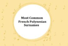 50+ Most Common French Polynesian Last Names & Surnames Most Common French Polynesian Surnames
