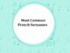 1000+ Most Common French Last Names & Surnames Most Common French Surnames
