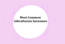 50+ Most Common Gibraltarian Last Names & Surnames with Meanings Most Common Gibraltarian Surnames