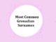 1000+ Most Common Grenadian Last Names & Surnames Most Common Grenadian Surnames
