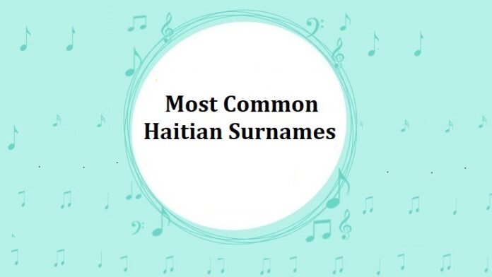 Most Common Haitian Surnames