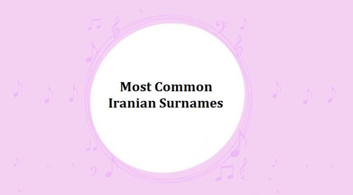 1000+ Most Common Iranian Last Names & Surnames Most Common Iranian Surnames
