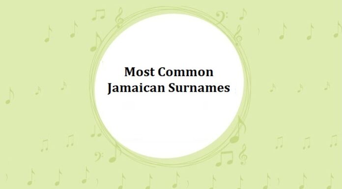 1000+ Most Common Jamaican Last Names & Surnames Most Common Jamaican Surnames