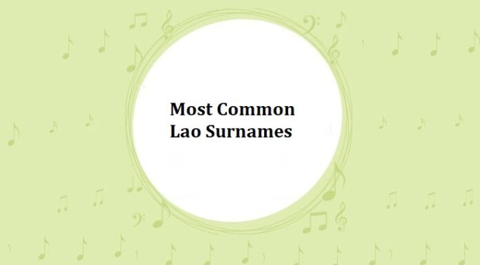 1000+ Most Common Lao Last Names & Surnames Most Common Lao Surnames