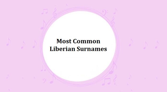 1000+ Most Common Liberian Last Names & Surnames Most Common Liberian Surnames