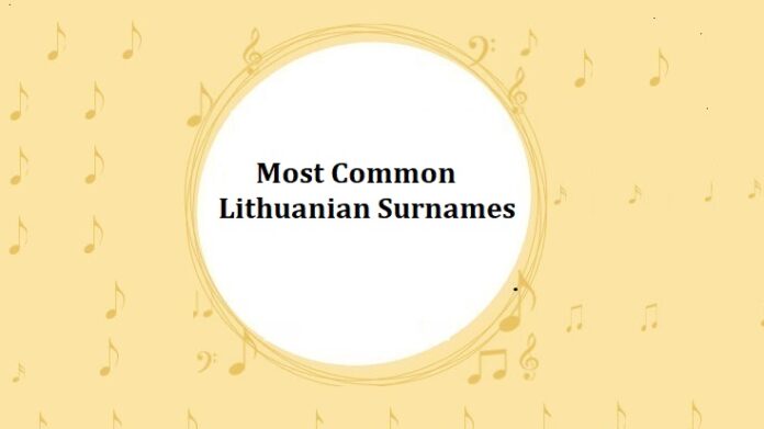 Most Common Lithuanian Surnames