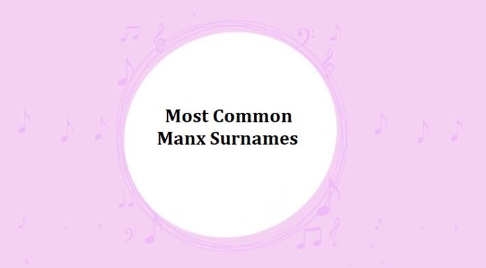 1000+ Most Common Manx Last Names & Surnames Most Common Manx Surnames