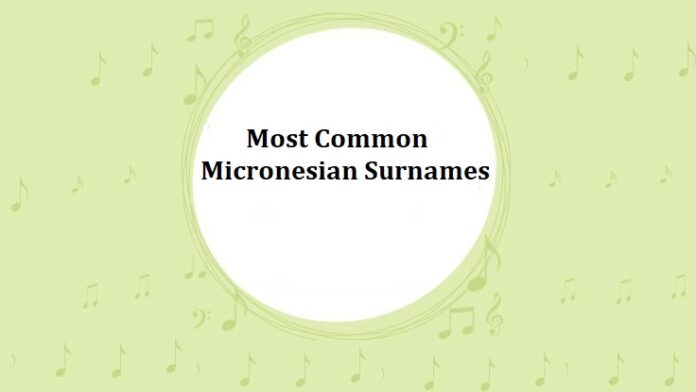 Most Common Micronesian Surnames