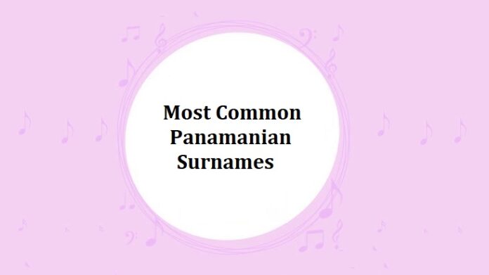 Most Common Panamanian Surnames