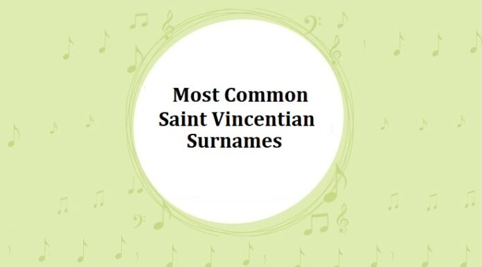 1000+ Most Common Saint Vincentian Last Names or Surnames Most Common Saint Vincentian Last Names & Surnames