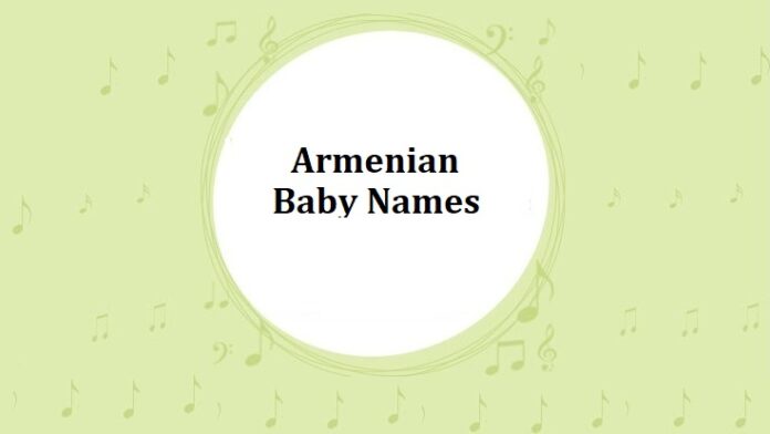 Armenian Baby Names with Meanings