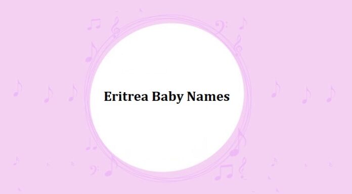 200 Top Eritrean Baby Names with Meanings Eritrea Baby Names with Meanings