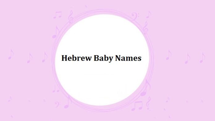 Hebrew Baby Names with Meanings