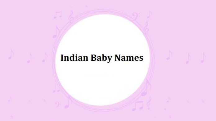 Indian Baby Names with Meanings