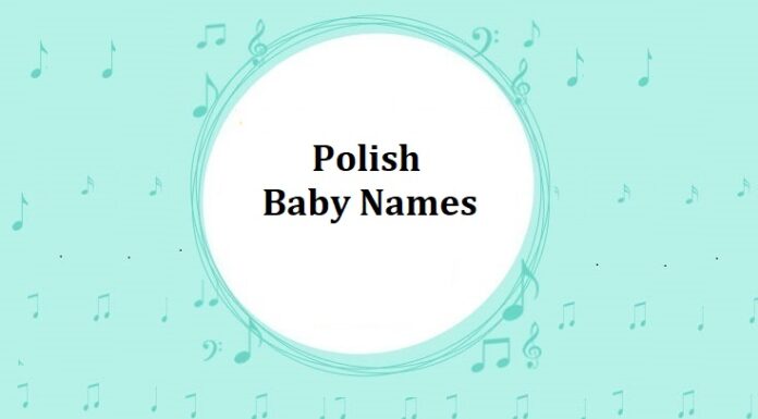 300 Top Polish Baby Names with Meanings Polish Baby Names With Meanings