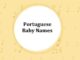 300 Top Portuguese Baby Names with Meanings Portuguese Baby Names With Meanings