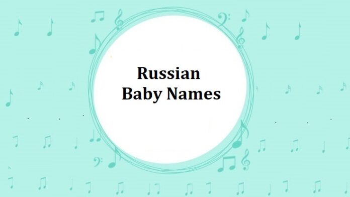 Russian Baby Names With Meanings