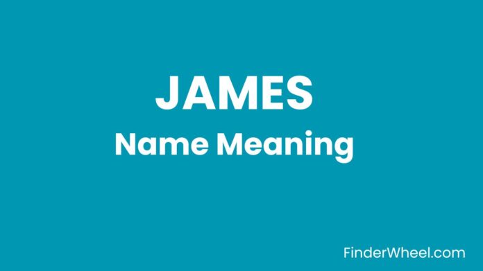 James Name Meaning
