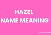 Hazel Name Meaning, Origin, Popularity and Nicknames Hazel Name Meaning, Origin, Popularity and Nicknames