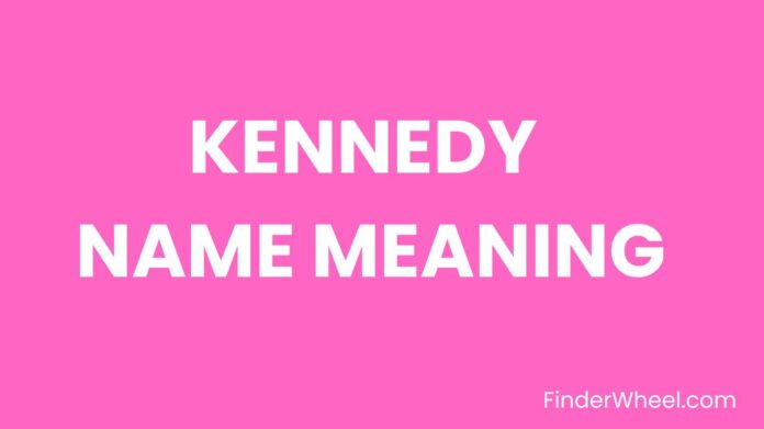 Kennedy Name Meaning