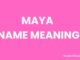 Maya Name Meaning, Origin, Popularity and Nicknames Maya Name Meaning