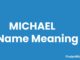 Michael Name Meaning, Origin, Popularity and Nicknames Michael Name Meaning