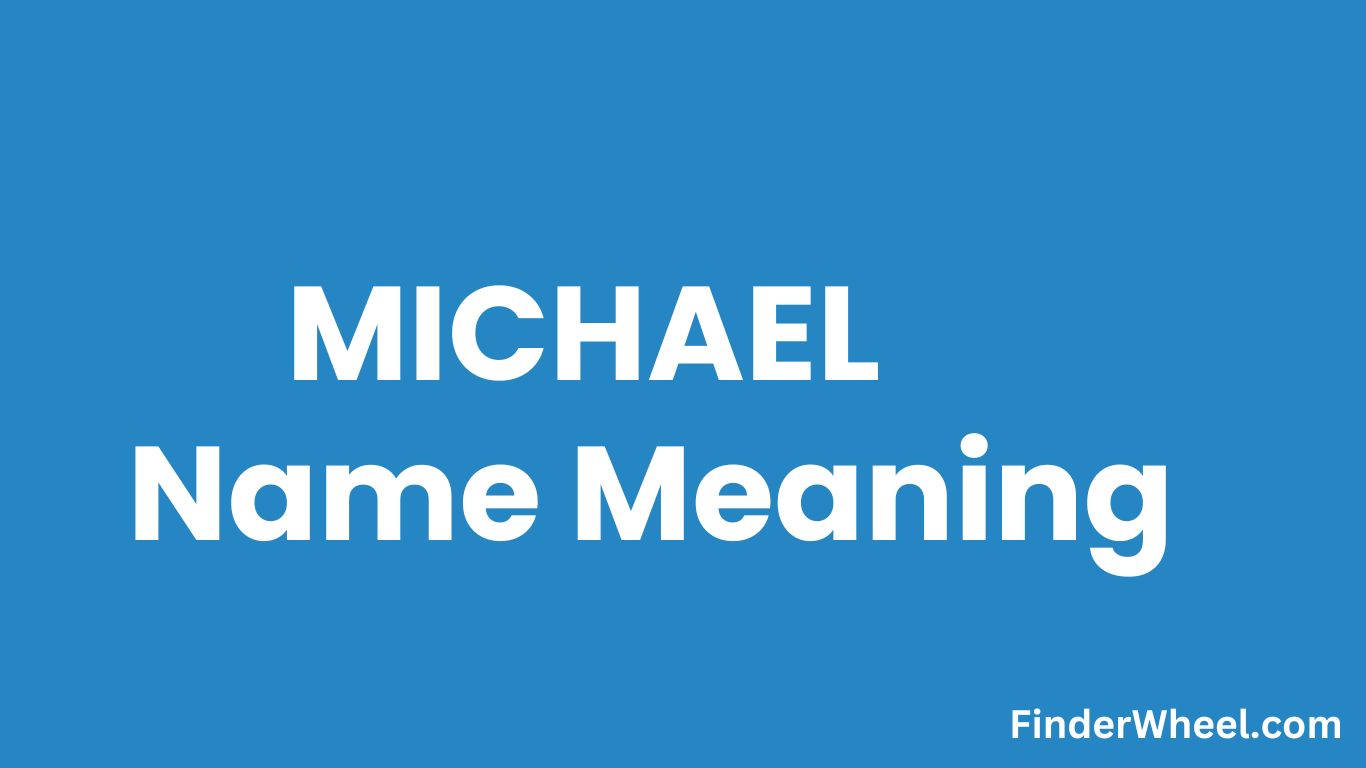 Michael Name Meaning